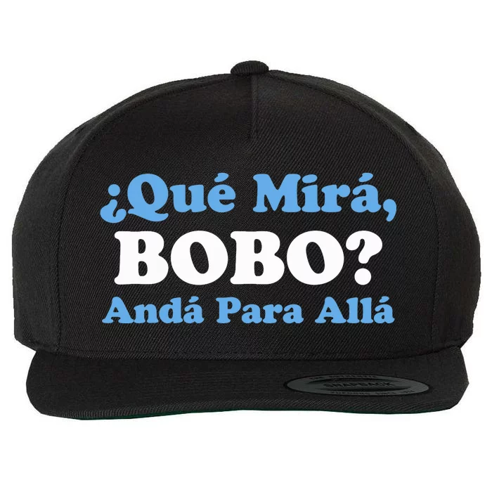 Qué Miras Bobo Qué Mira Bobo Meme Argentina Flag Funny Wool Snapback Cap