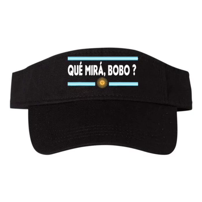 Qué Miras Bobo ? Tee Funny Saying Humor Qué Miras Bobo Valucap Bio-Washed Visor