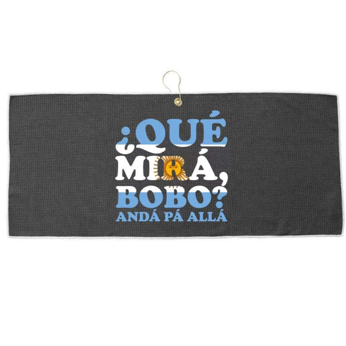 Qué Mirás Bobo, Andá Pa' Allá Funny Meme Large Microfiber Waffle Golf Towel