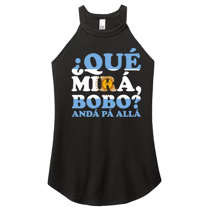 Qué Mirás Bobo, Andá Pa' Allá Funny Meme Women’s Perfect Tri Rocker Tank