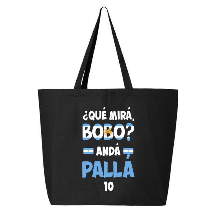 Qué Miras Bobo Qué Mira Bobo, Andá Pa' Allá 25L Jumbo Tote