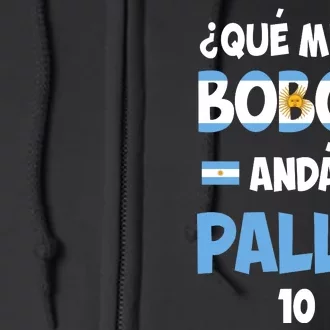 Qué Miras Bobo Qué Mira Bobo, Andá Pa' Allá Full Zip Hoodie