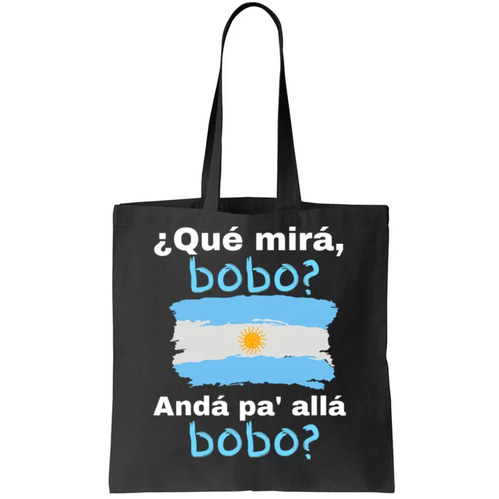 Qué Miras Bobo, Qué Mira Bobo Andá Pa' Allá Funny Flag Tote Bag