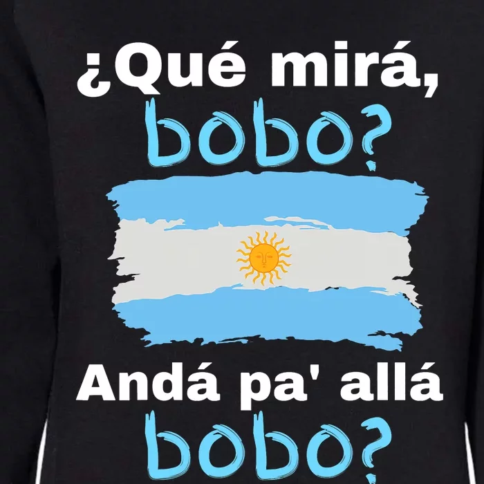 Qué Miras Bobo, Qué Mira Bobo Andá Pa' Allá Funny Flag Womens California Wash Sweatshirt