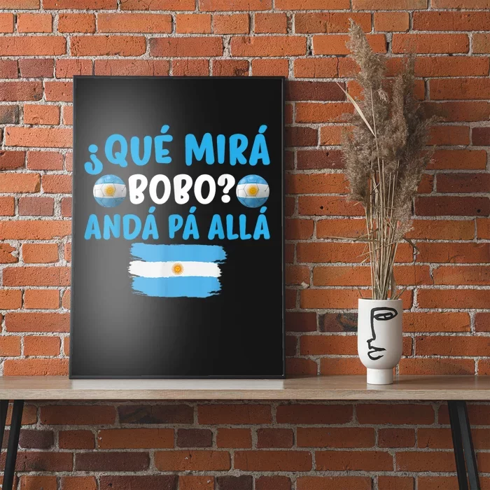 Qué Miras Bobo Qué Mira Bobo, Andá Pa' Allá Meme Gifts Poster