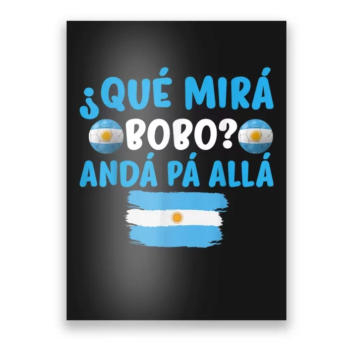 Qué Miras Bobo Qué Mira Bobo, Andá Pa' Allá Meme Gifts Poster