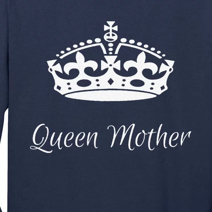 Queen Mother Best MotherS Day Gifts Mom Grandma Tall Long Sleeve T-Shirt