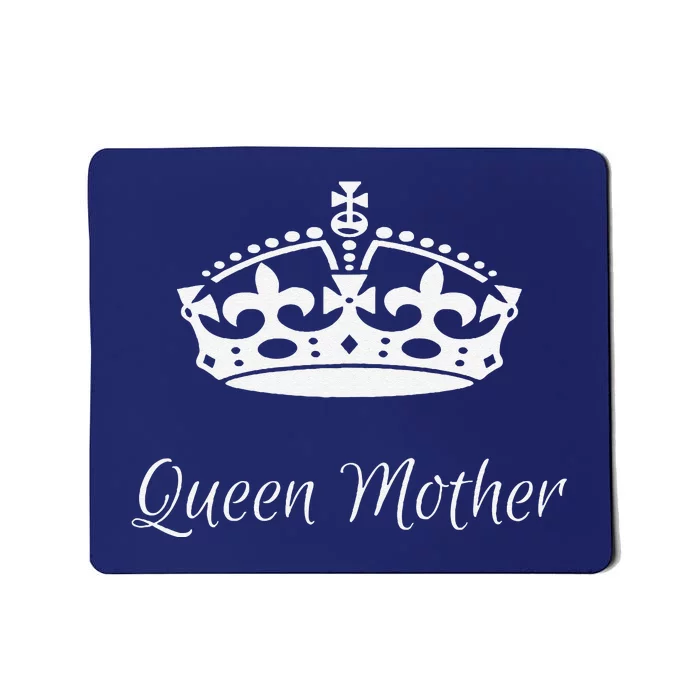 Queen Mother Best MotherS Day Gifts Mom Grandma Mousepad