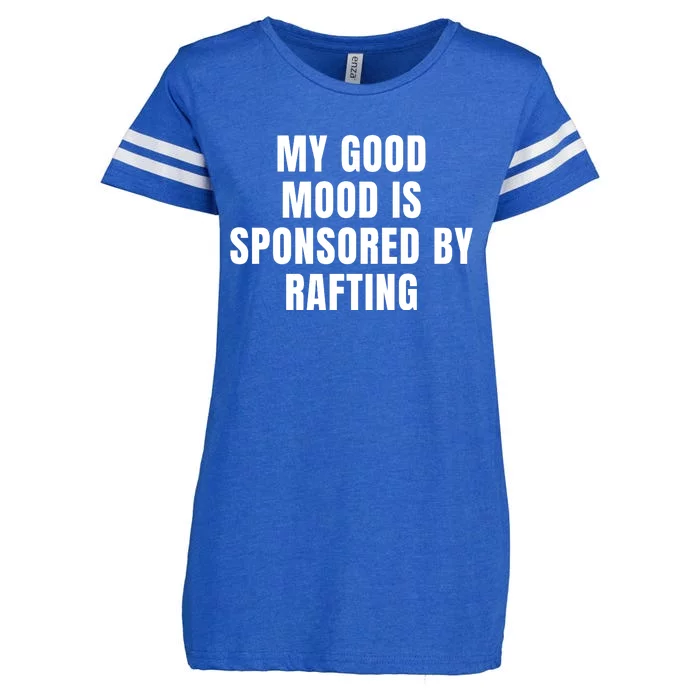 Quote My Good Mood Is Sponsored By Rafting Funny Saying Gift Enza Ladies Jersey Football T-Shirt