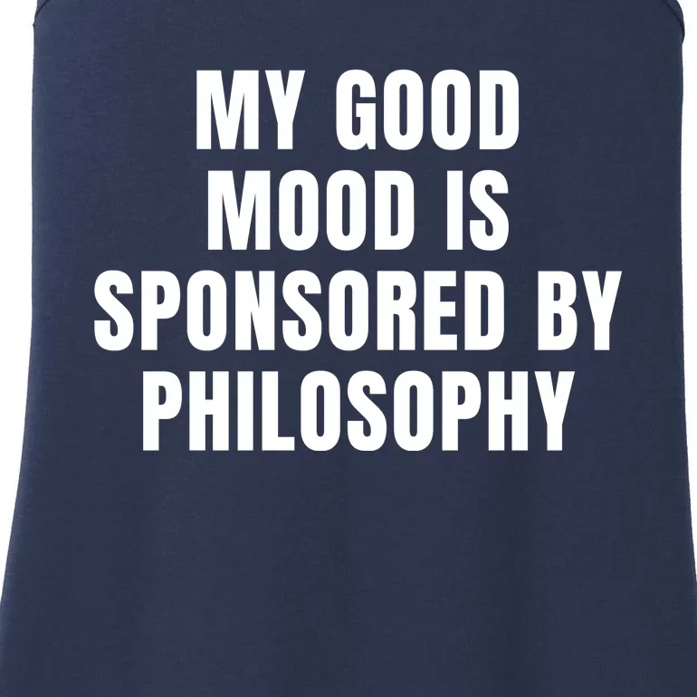 Quote My Good Mood Is Sponsored By Philosophy Funny Saying Gift Ladies Essential Tank