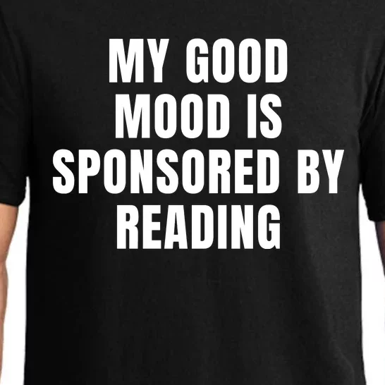 Quote My Good Mood Is Sponsored By Reading Funny Saying Gift Pajama Set