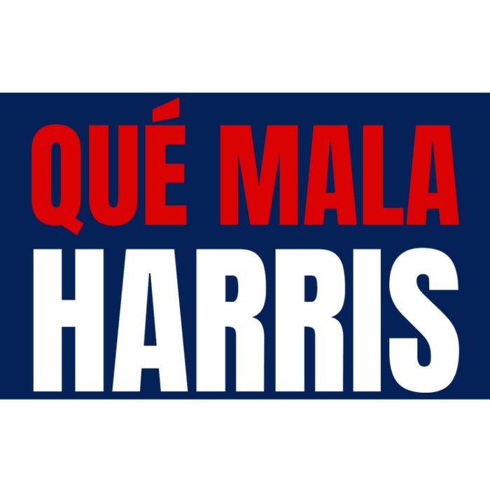 Que Mala Harris Anti Kamala Harris Bumper Sticker