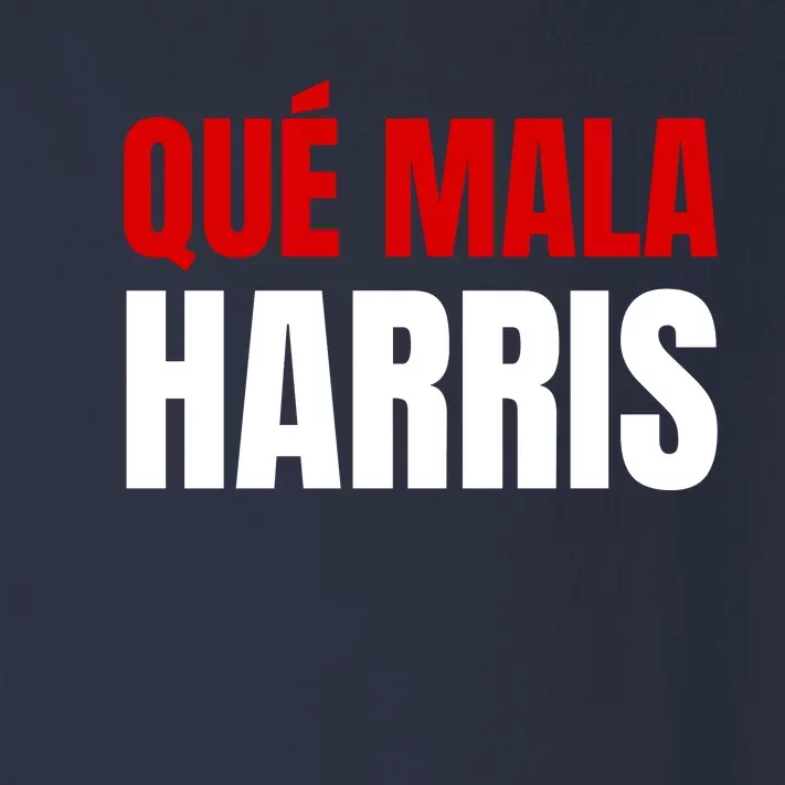 Que Mala Harris Anti Kamala Harris Toddler Long Sleeve Shirt