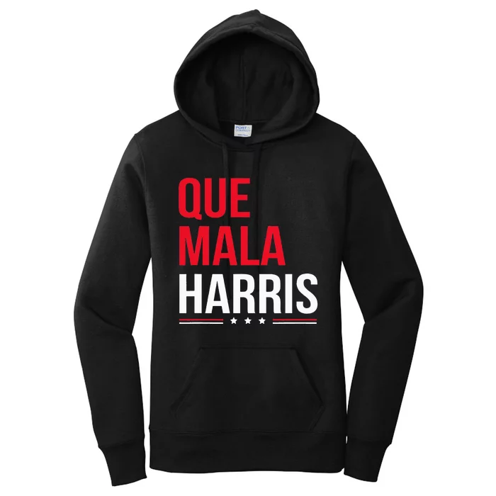 Que Mala Harris Anti Kamala Harris Joe Biden Border Protest Women's Pullover Hoodie