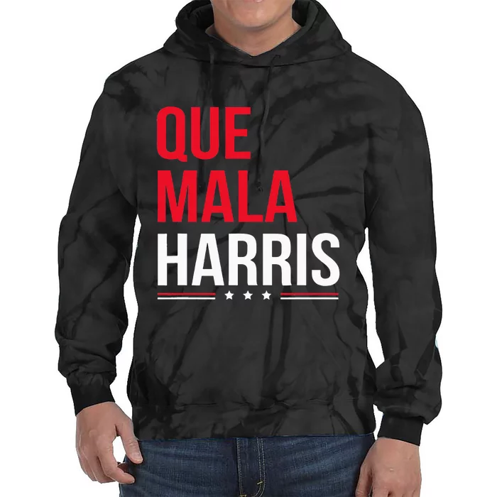 Que Mala Harris Anti Kamala Harris Joe Biden Border Protest Tie Dye Hoodie