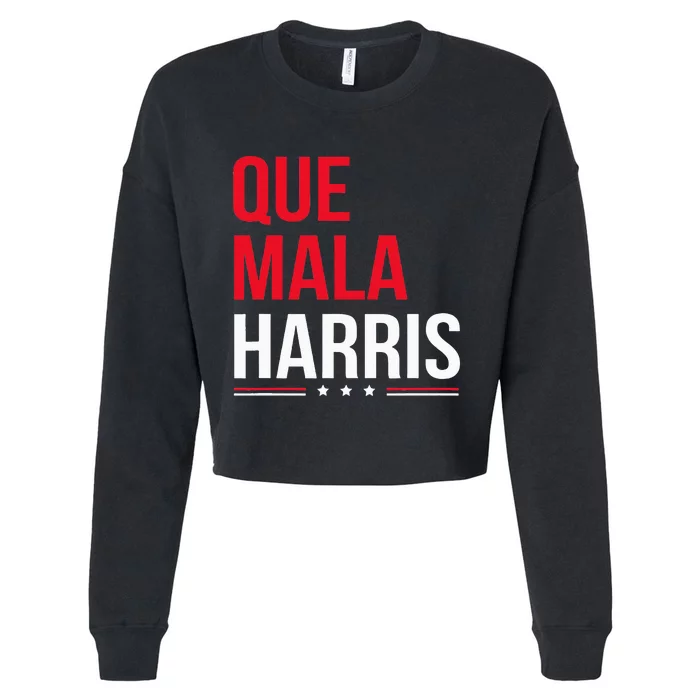 Que Mala Harris Anti Kamala Harris Joe Biden Border Protest Cropped Pullover Crew