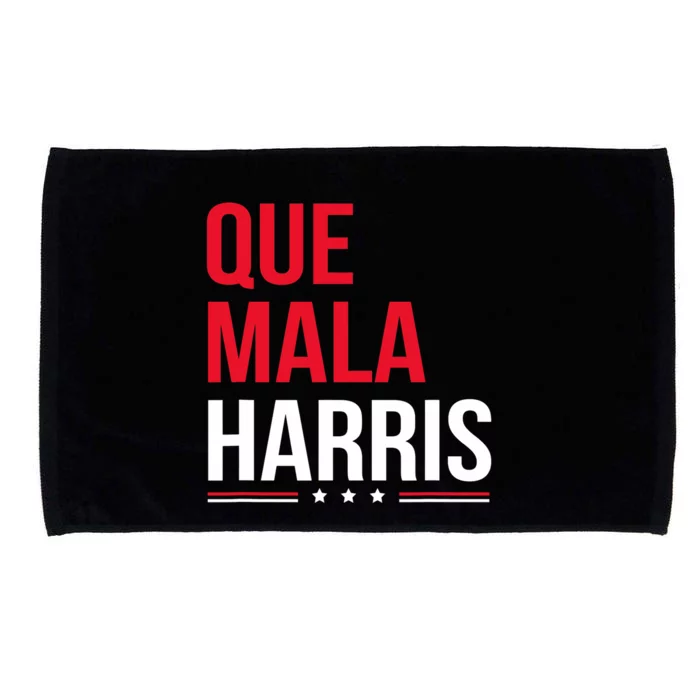 Que Mala Harris Anti Kamala Harris Joe Biden Border Protest Microfiber Hand Towel