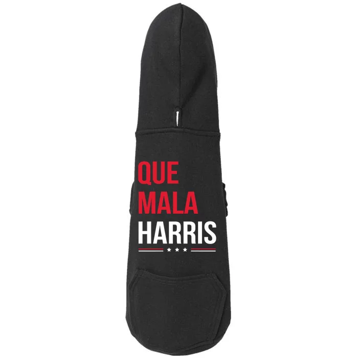 Que Mala Harris Anti Kamala Harris Joe Biden Border Protest Doggie 3-End Fleece Hoodie