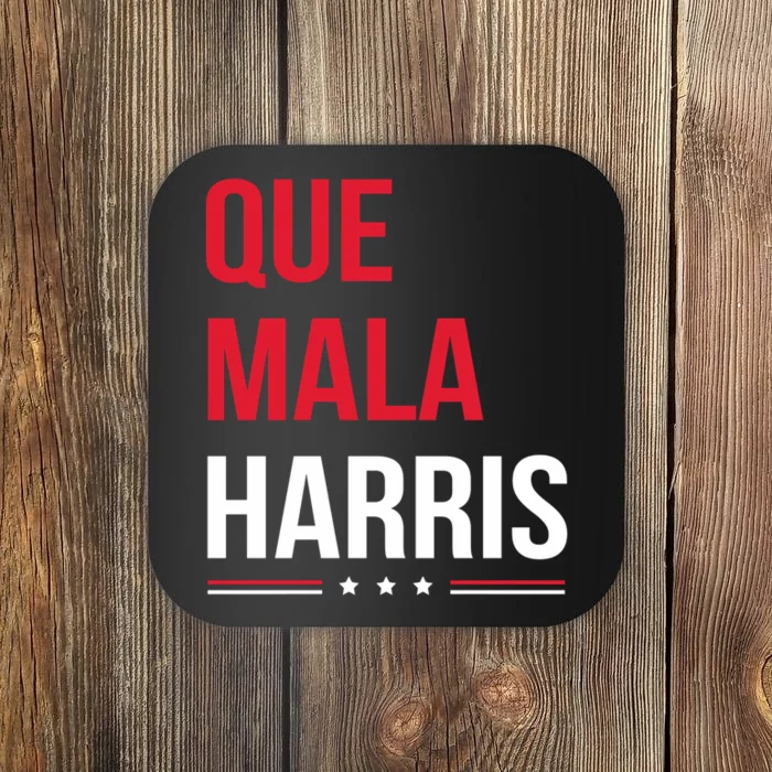 Que Mala Harris Anti Kamala Harris Joe Biden Border Protest Coaster