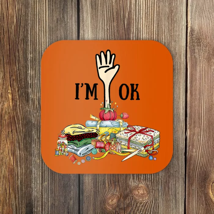 Quilting Machine Im Ok Funny Coaster