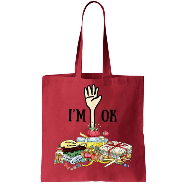 Quilting Machine Im Ok Funny Tote Bag