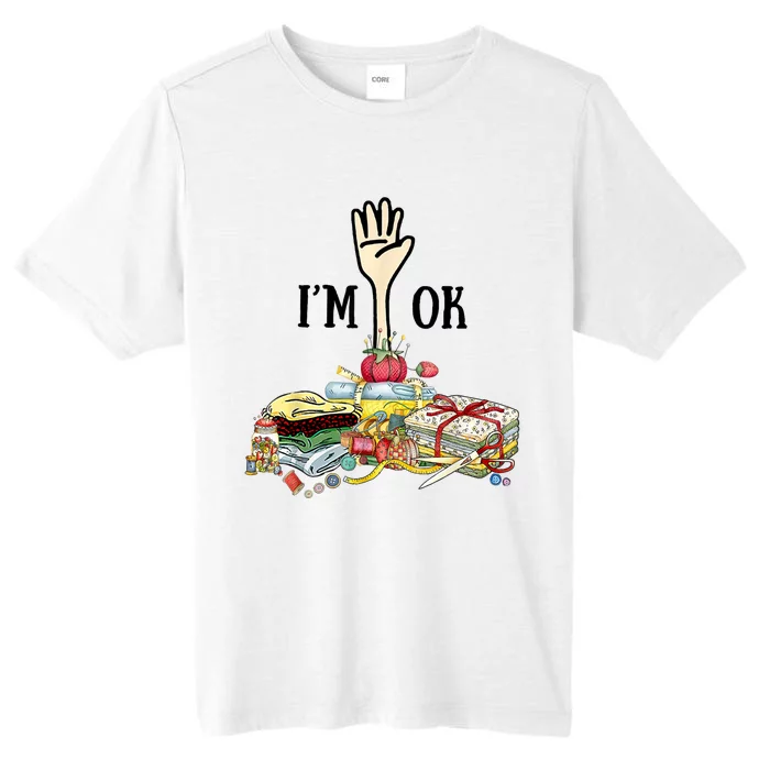 Quilting Machine Im Ok Funny ChromaSoft Performance T-Shirt