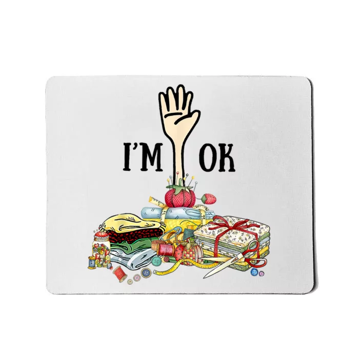 Quilting Machine Im Ok Funny Mousepad