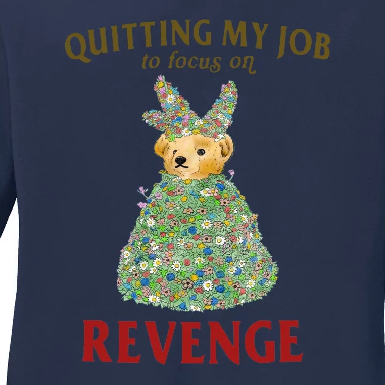 Quitting My Job To Focus On Revenge Ladies Long Sleeve Shirt