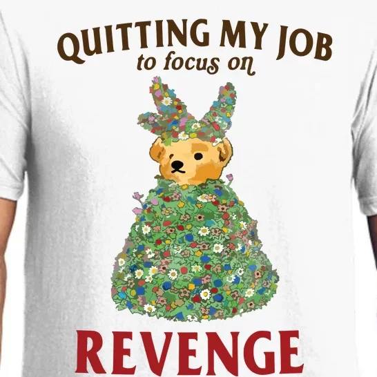 Quitting My Job To Focus On Revenge Pajama Set