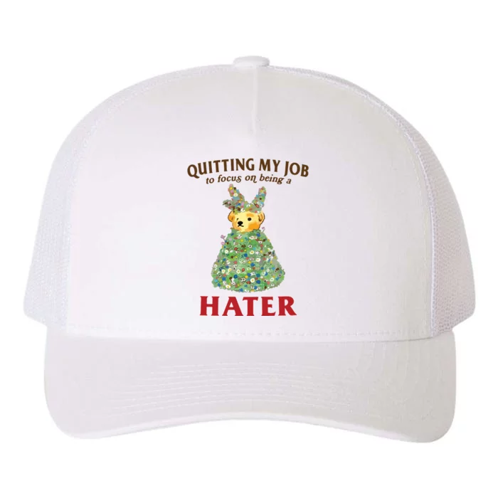 Quitting My Job To Focus On Being A Hater Yupoong Adult 5-Panel Trucker Hat