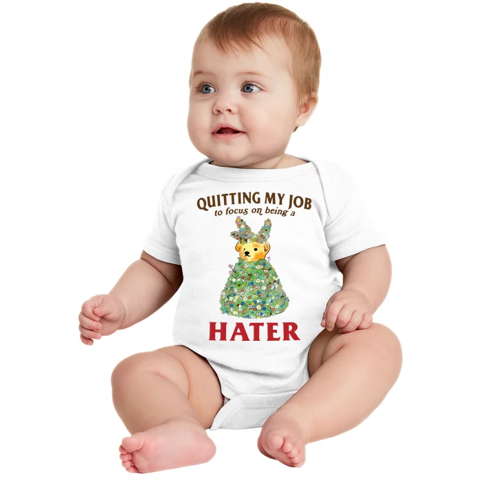 Quitting My Job To Focus On Being A Hater Baby Bodysuit