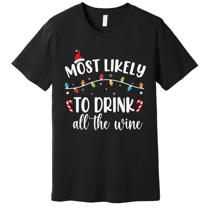 Quotes Most Likely To Christmas Matching Family Christmas Premium T-Shirt