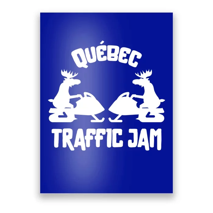 Quebec Moose Snowmobile Traffic Jam For Rider Gift Poster