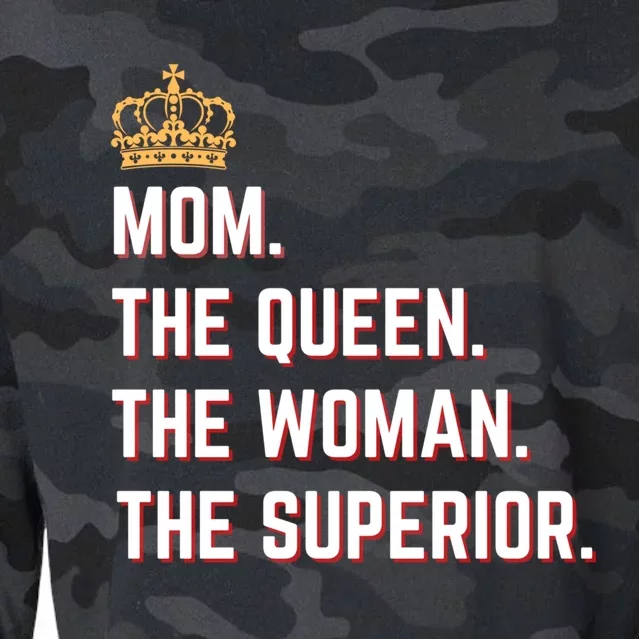 Queen Mom The The Queen The Superior Mama Appreciation Cute Gift Cropped Pullover Crew