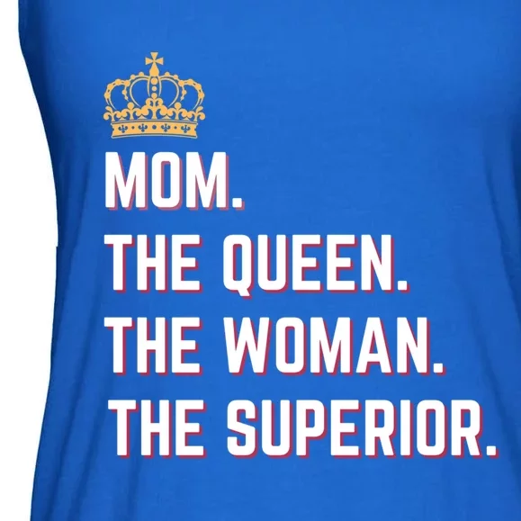 Queen Mom The The Queen The Superior Mama Appreciation Cute Gift Ladies Essential Flowy Tank