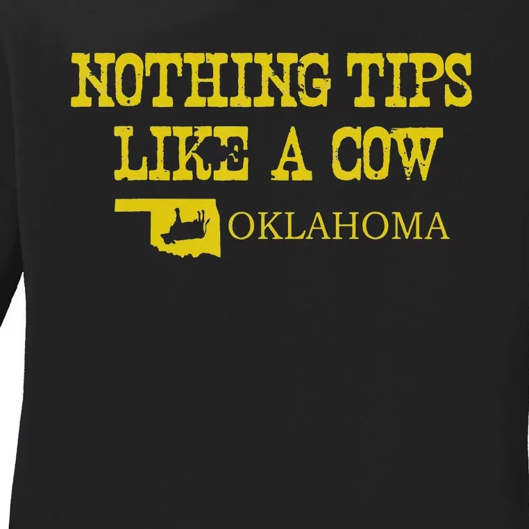 quote Nothing Tips Like A Cow Oklahoma state Ladies Long Sleeve Shirt