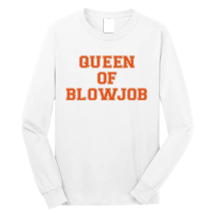 Queen Of Blowjob Long Sleeve Shirt