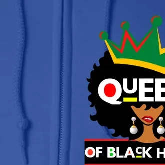 Queen Of Black History Month Melanin Poppin Queens Gift Full Zip Hoodie