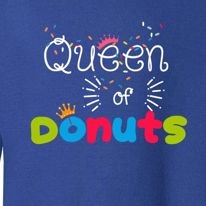 Queen Of Donuts Sprinkles Rainbow Donutholic Art Cool Gift Toddler Sweatshirt