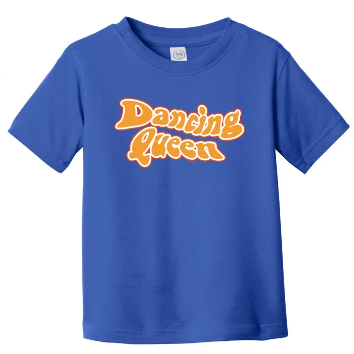 Queen Of Dancing Vintage 70s 80s Gift Toddler T-Shirt