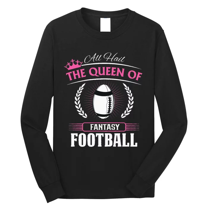 Queen Of Fantasy Football Funny Womens Fantasy Football Long Sleeve Shirt