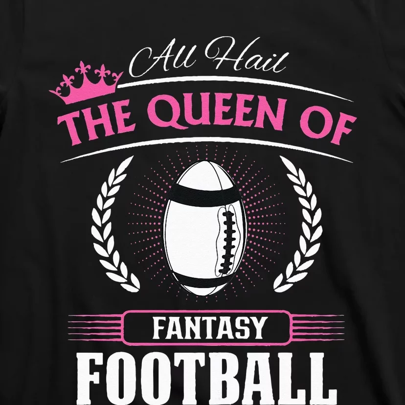 Queen Of Fantasy Football Funny Womens Fantasy Football T-Shirt