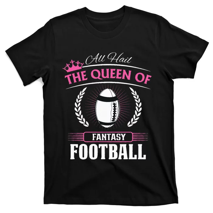 Queen Of Fantasy Football Funny Womens Fantasy Football T-Shirt