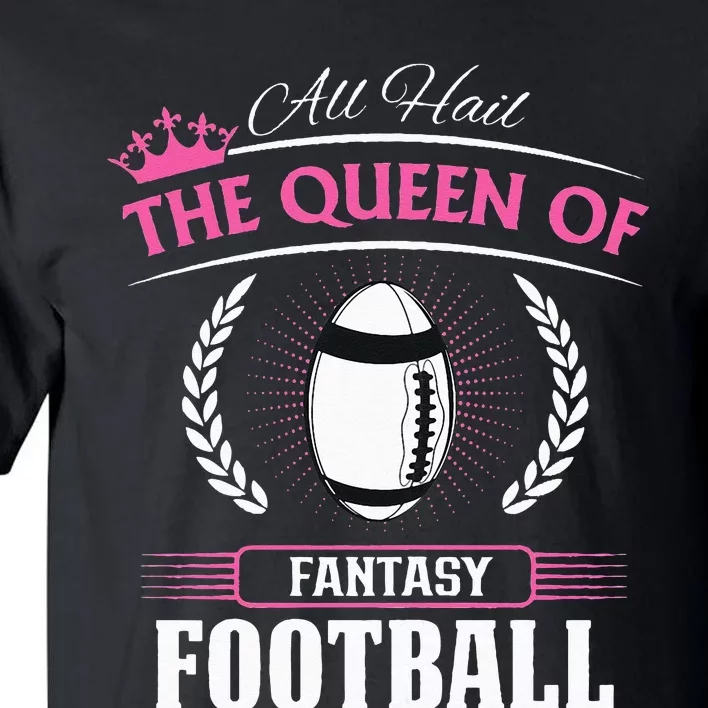 Queen Of Fantasy Football Funny Womens Fantasy Football Tall T-Shirt