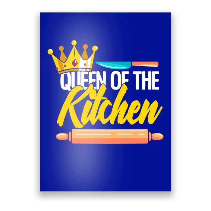 Queen Of Kitchen Cooking Cooker Chef Mom Gift Poster