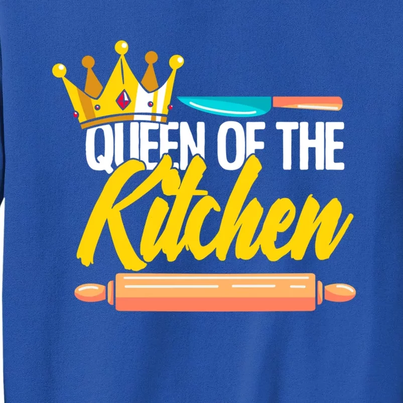 Queen Of Kitchen Cooking Cooker Chef Mom Gift Tall Sweatshirt