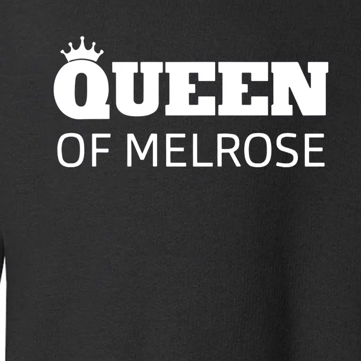 Queen Of Melrose Toddler Sweatshirt