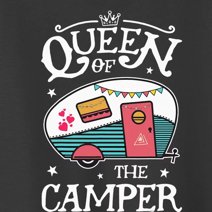 Queen Of The Camper Funny Camping Outdoor Toddler T-Shirt