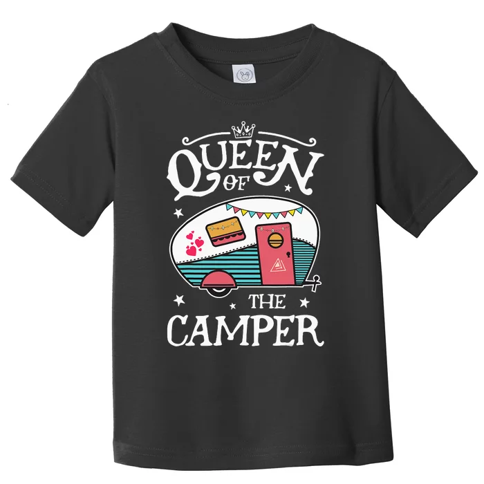 Queen Of The Camper Funny Camping Outdoor Toddler T-Shirt