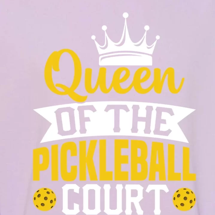 Queen Of The Pickleball Court Gift Garment-Dyed Sweatshirt